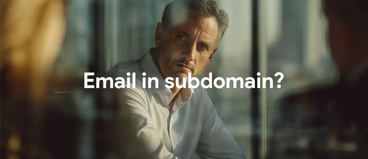 Person contemplating email subdomain strategy.